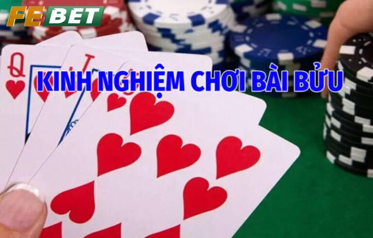 Kinh Nghiệm Chơi Bài Bửu Cho Newbie