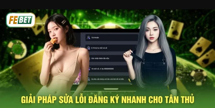 Giải pháp sửa lỗi đăng ký febet nhanh cho tân thủ
