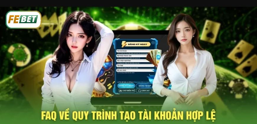 FAQ về quy trình đăng ký febet hợp lệ