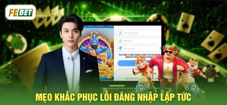 Mẹo để xử lý lỗi đăng nhập febet một cách nhanh chóng