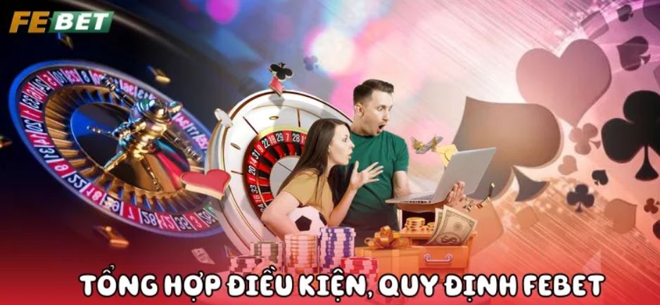 Điều khoản và điều kiện Febet áp dụng hội viên