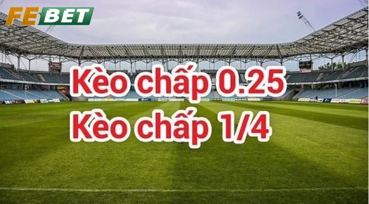 Định nghĩa Kèo Chấp 1/4 là gì?