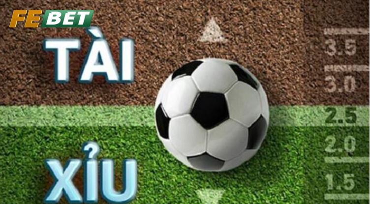 Kèo Tài Xỉu hấp dẫn số 1 tại Febet