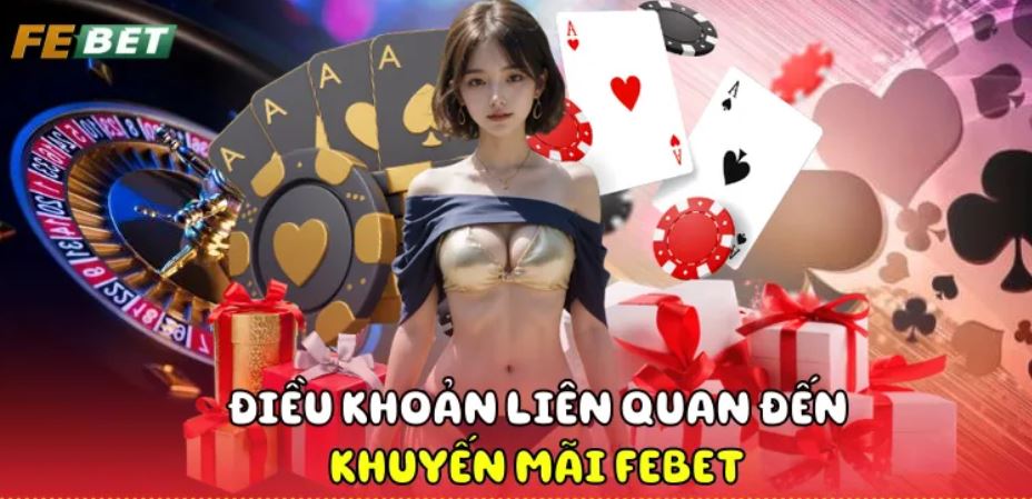 Điều khoản liên quan về khuyến mãi Febet